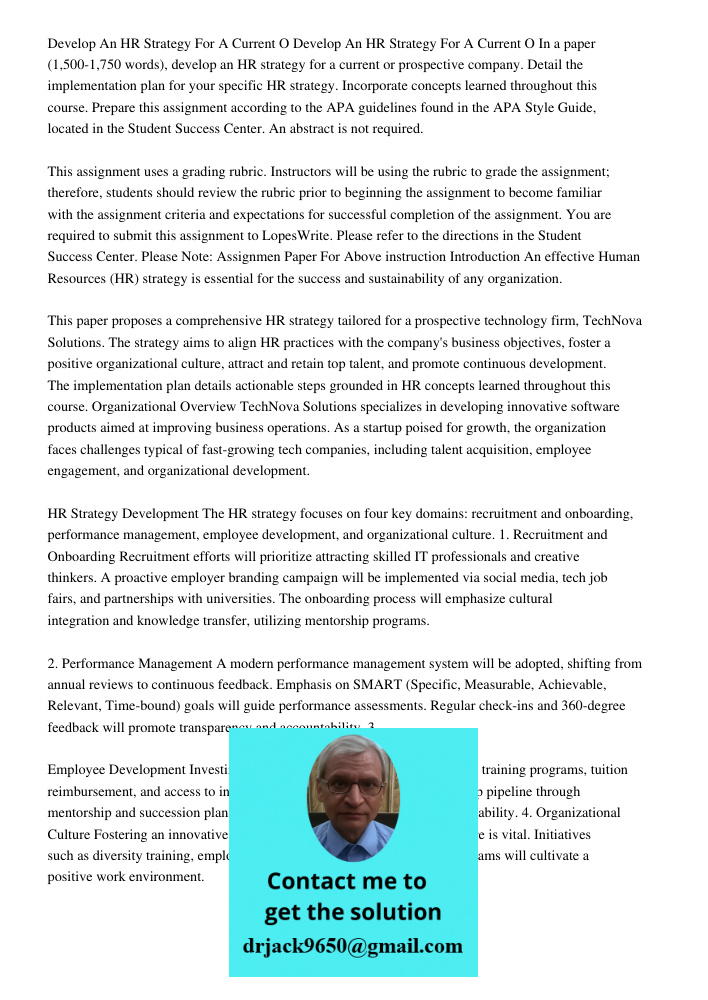 In a paper (1,500-1,750 words), develop an HR strategy for a current or prospective company. Detail the implementation plan for your specific HR strategy. Incor