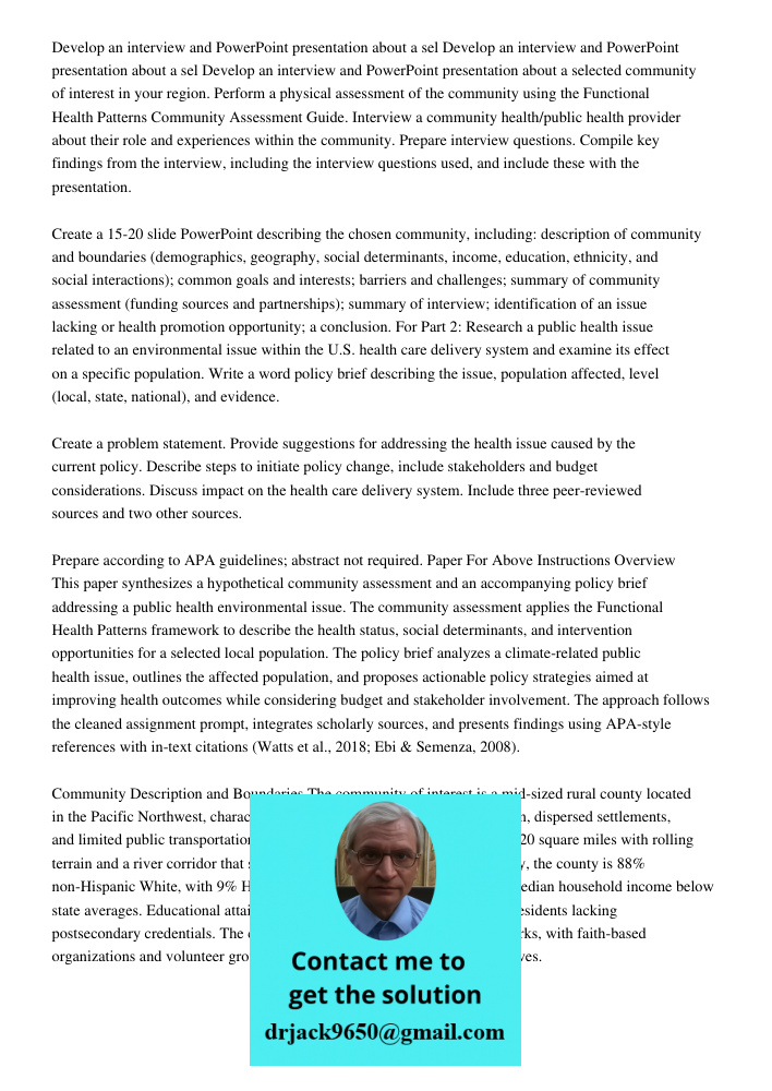 Develop an interview and PowerPoint presentation about a selected community of interest in your region. Perform a physical assessment of the community using the