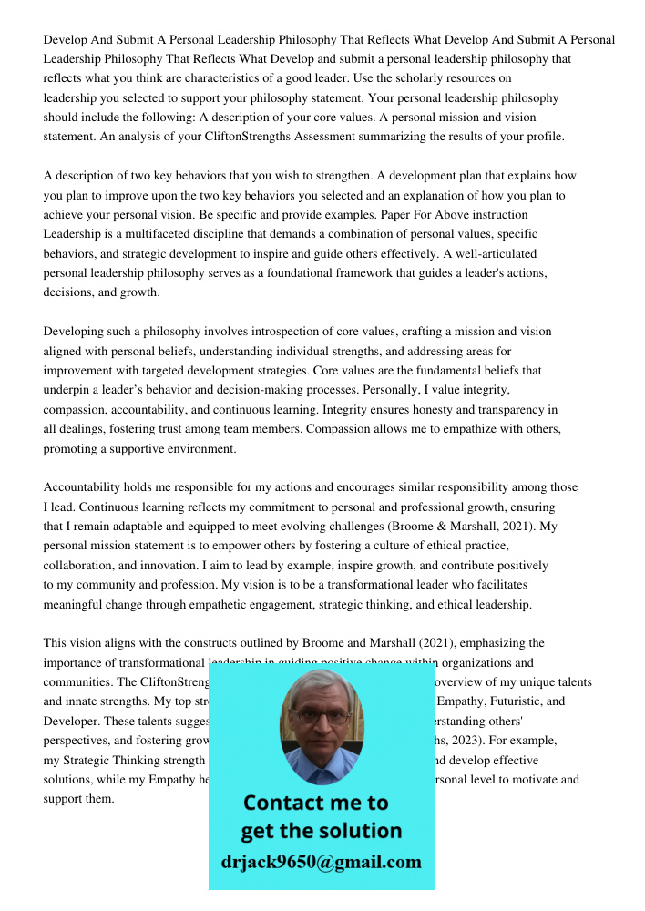 Develop and submit a personal leadership philosophy that reflects what you think are characteristics of a good leader. Use the scholarly resources on leadership