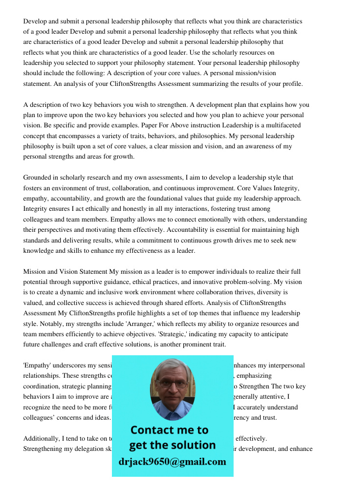 Develop and submit a personal leadership philosophy that reflects what you think are characteristics of a good leader. Use the scholarly resources on leadership