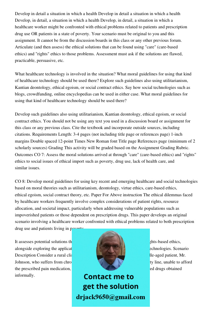 Develop in detail a situation in which a health Develop, in detail, a situation in which a healthcare worker might be confronted with ethical problems related t