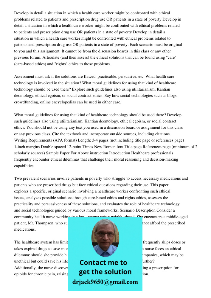 Develop in detail a situation in which a health care worker might be confronted with ethical problems related to patients and prescription drug use OR patients 