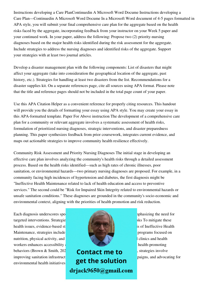 In a Microsoft Word document of 4-5 pages formatted in APA style, you will submit your final comprehensive care plan for the aggregate based on the health risks