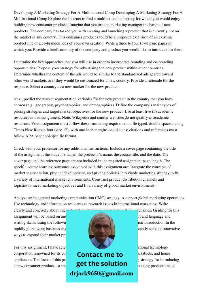 Explore the Internet to find a multinational company for which you would enjoy building new consumer products. Imagine that you are the marketing manager in cha