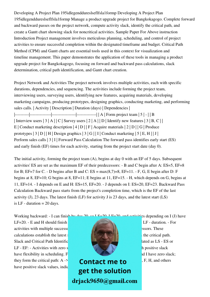 Manage a product upgrade project for Bangkokagogo. Complete forward and backward passes on the project network, compute activity slack, identify the critical pa