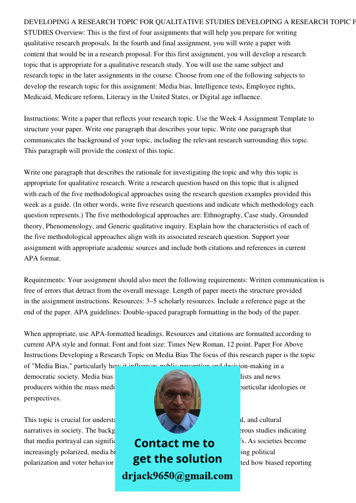 Overview: This is the first of four assignments that will help you prepare for writing qualitative research proposals. In the fourth and final assignment, you w