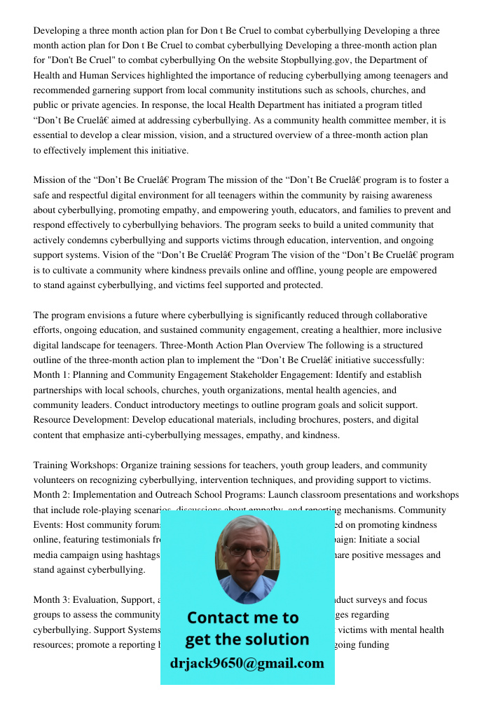 Developing a three month action plan for Don t Be Cruel to combat cyberbullying On the website Stopbullying.gov, the Department of Health and Human Services hig