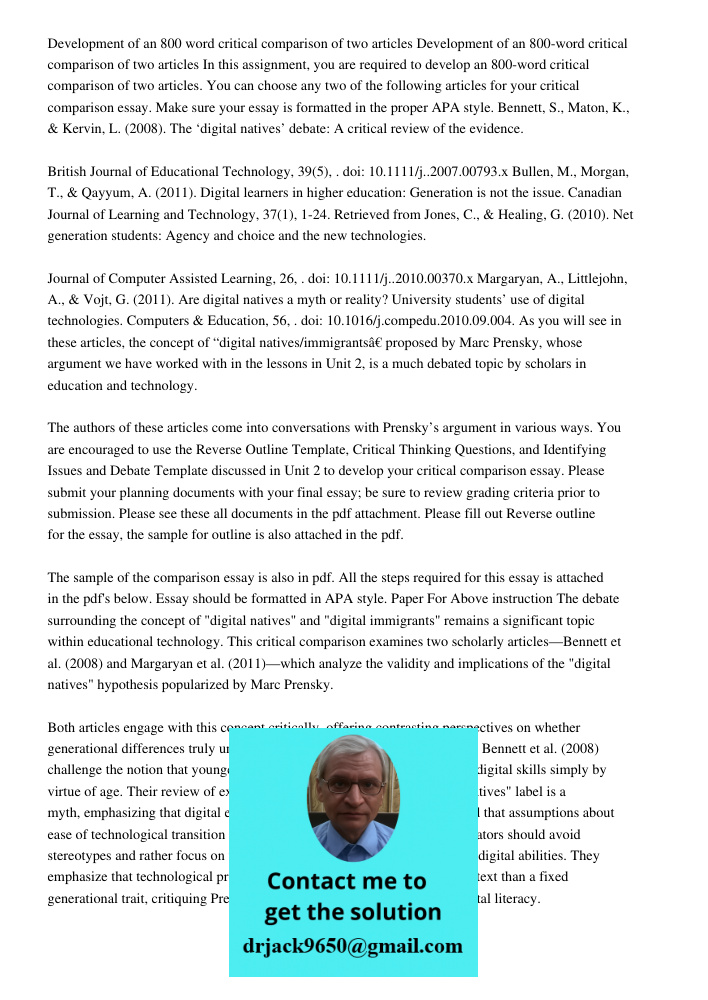 In this assignment, you are required to develop an 800-word critical comparison of two articles. You can choose any two of the following articles for your criti