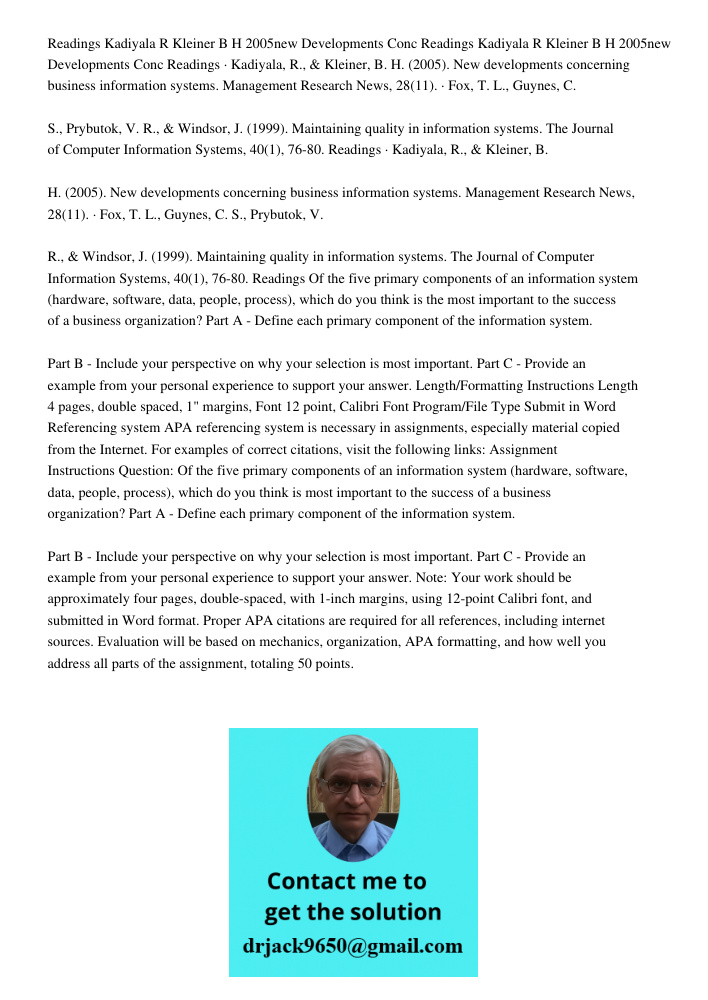 Readings · Kadiyala, R., & Kleiner, B. H. (2005). New developments concerning business information systems. Management Research News, 28(11). · Fox, T. L., Guyn