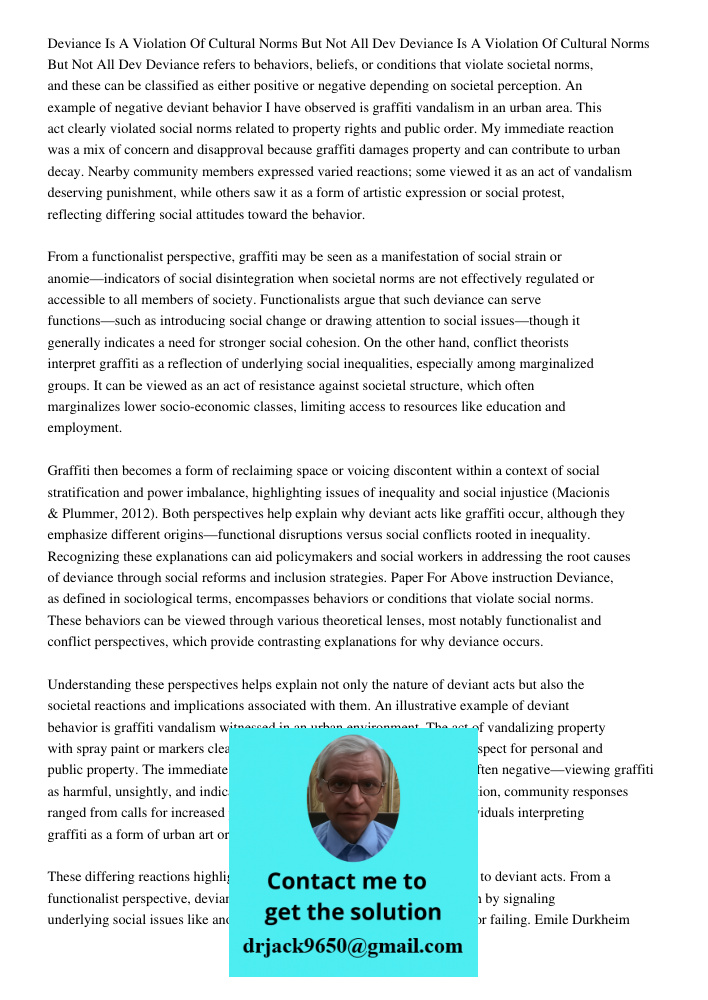 Deviance refers to behaviors, beliefs, or conditions that violate societal norms, and these can be classified as either positive or negative depending on societ