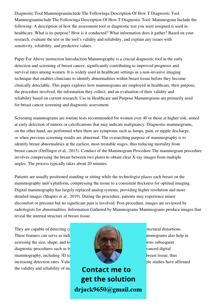 Diagnostic Tool: Mammogram Include the following: A description of how the assessment tool or diagnostic test you were assigned is used in healthcare. What is i