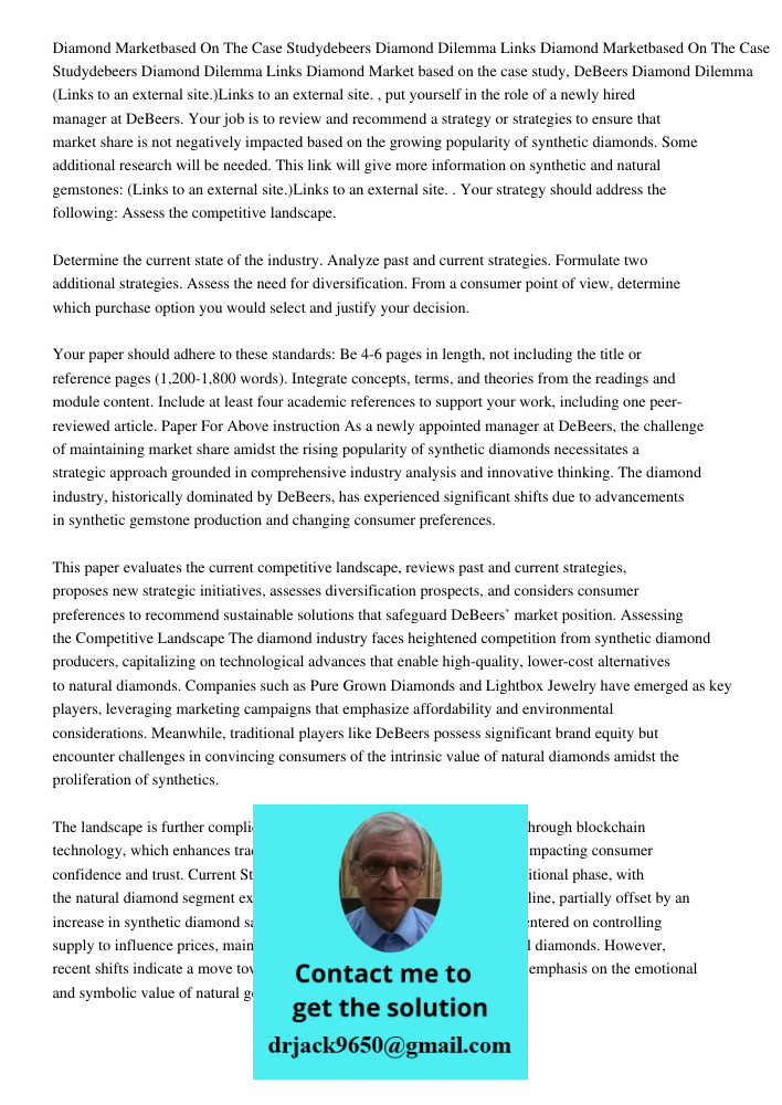 Diamond Market based on the case study, DeBeers Diamond Dilemma (Links to an external site.)Links to an external site. , put yourself in the role of a newly hir