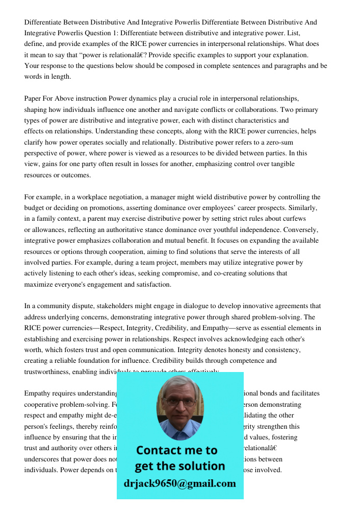 Question 1: Differentiate between distributive and integrative power. List, define, and provide examples of the RICE power currencies in interpersonal relations