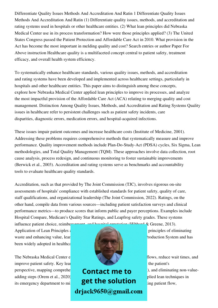 (1) Differentiate quality issues, methods, and accreditation and rating systems used in hospitals or other healthcare entities. (2) What lean principles did Neb