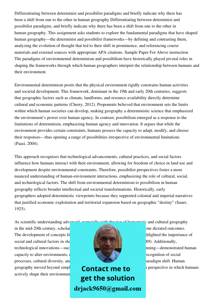 This assignment asks students to explore the fundamental paradigms that have shaped human geography—the determinist and possibilist frameworks—by defining and c