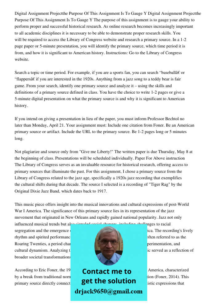 The purpose of this assignment is to gauge your ability to perform proper and successful historical research. As online research becomes increasingly important 