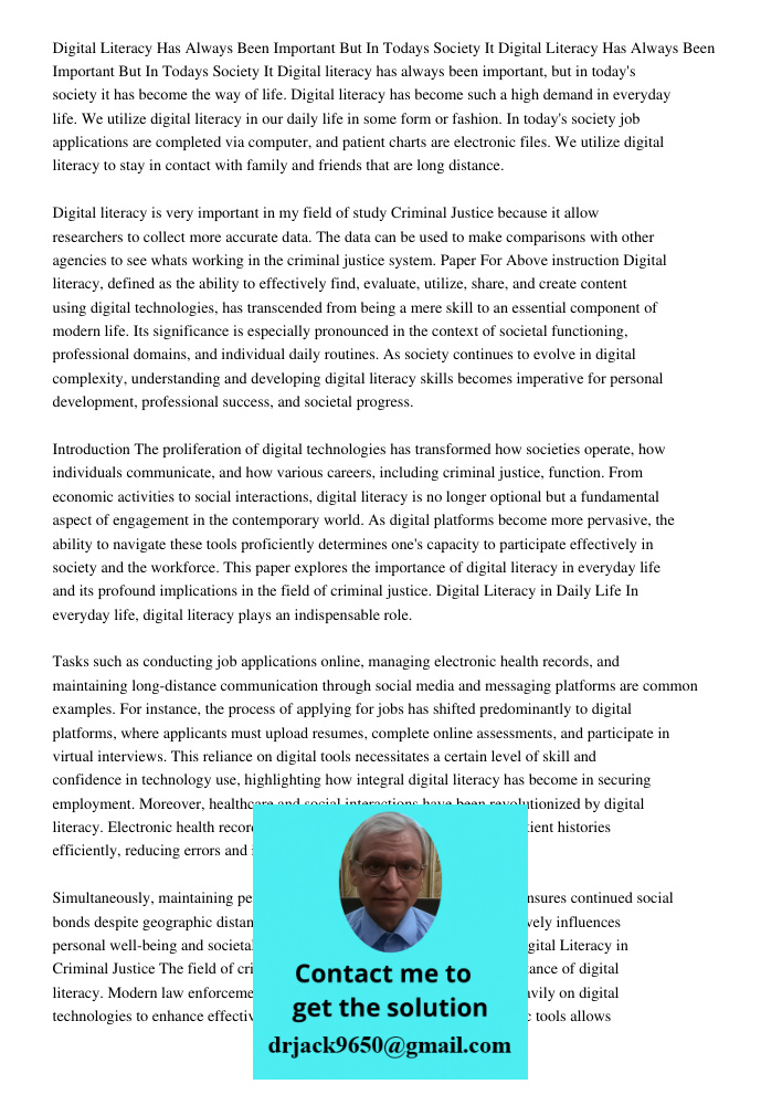 Digital literacy has always been important, but in today's society it has become the way of life. Digital literacy has become such a high demand in everyday lif