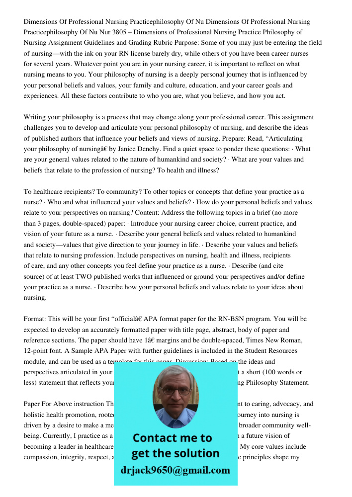 Nur 3805 – Dimensions of Professional Nursing Practice Philosophy of Nursing Assignment Guidelines and Grading Rubric Purpose: Some of you may just be entering 