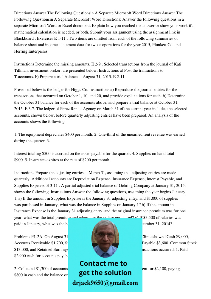 Directions: Answer the following questions in a separate Microsoft Word or Excel document. Explain how you reached the answer or show your work if a mathematica