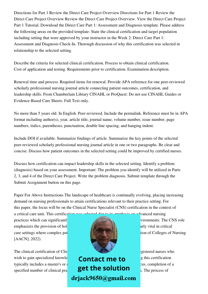 Review the Direct Care Project Overview. View the Direct Care Project Part 1 Tutorial. Download the Direct Care Part 1: Assessment and Diagnosis template. Pleas