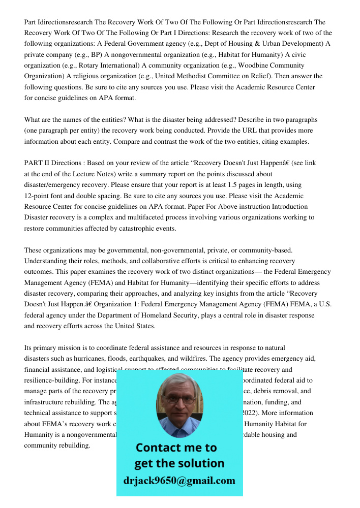 Part I Directions: Research the recovery work of two of the following organizations: A Federal Government agency (e.g., Dept of Housing & Urban Development) A p
