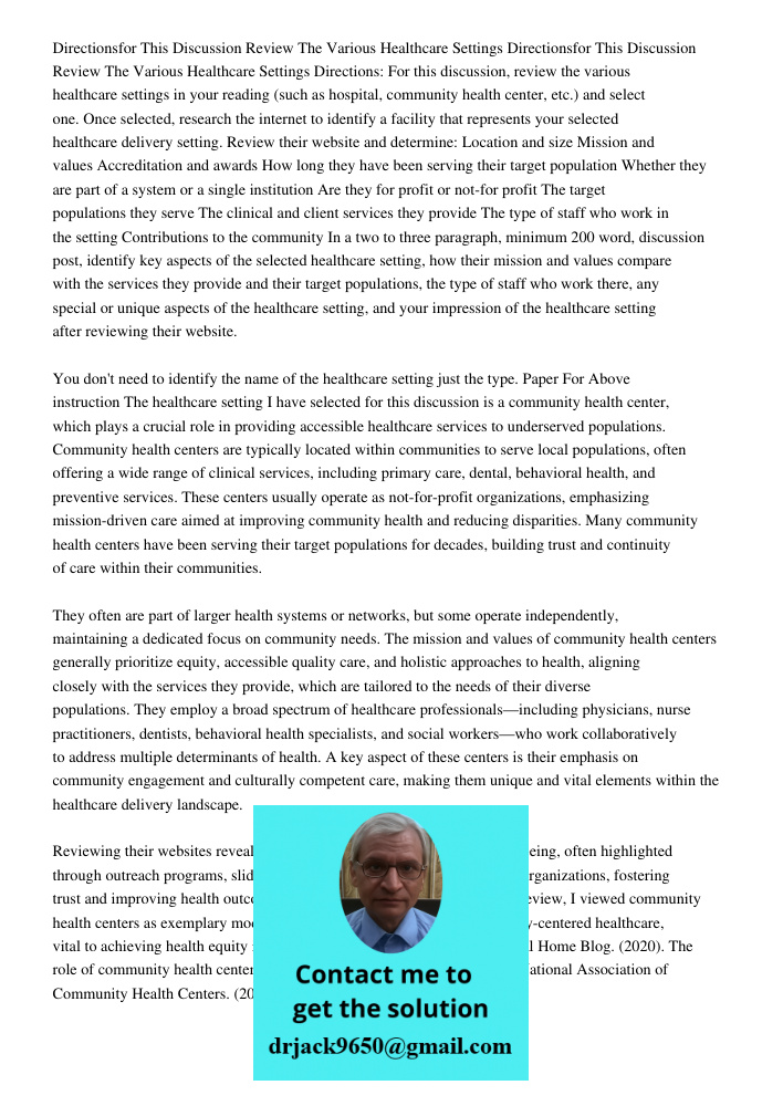 Directions: For this discussion, review the various healthcare settings in your reading (such as hospital, community health center, etc.) and select one. Once s