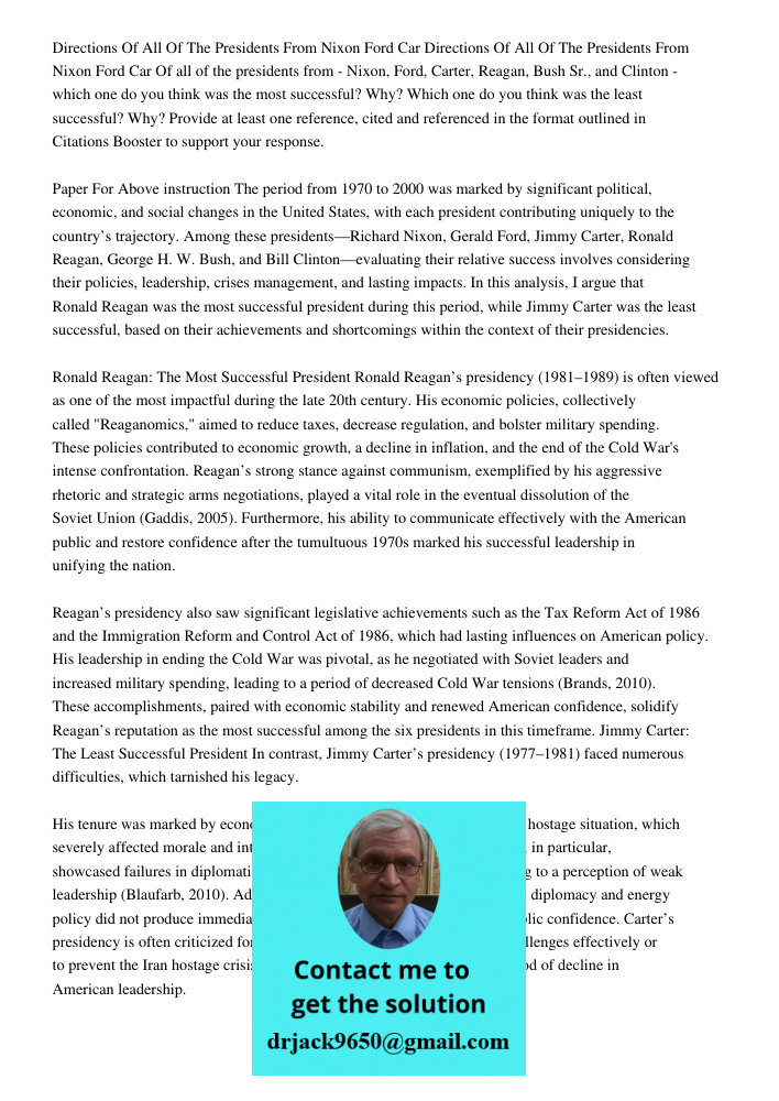Of all of the presidents from - Nixon, Ford, Carter, Reagan, Bush Sr., and Clinton - which one do you think was the most successful? Why? Which one do you think