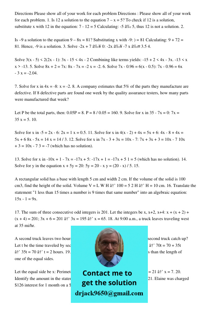 1. Is 12 a solution to the equation 7 – x = 5? To check if 12 is a solution, substitute x with 12 in the equation: 7 - 12 = 5 Calculating: -5 ≠ 5, thus 12 is no