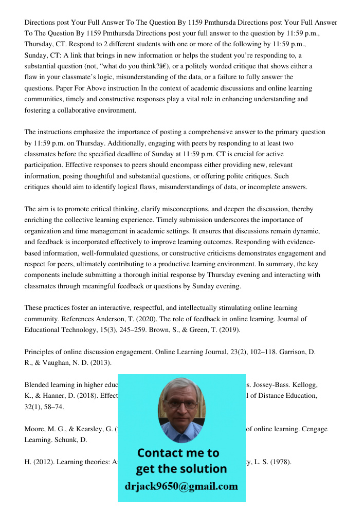 Directions post your full answer to the question by 11:59 p.m., Thursday, CT. Respond to 2 different students with one or more of the following by 11:59 p.m., S