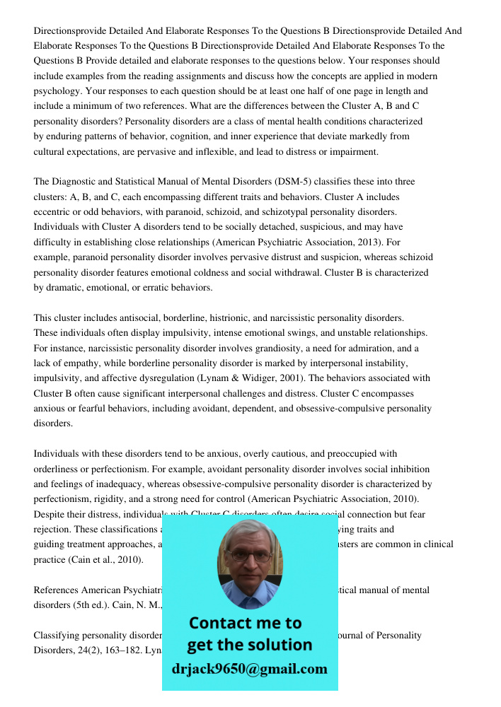 Directionsprovide Detailed And Elaborate Responses To the Questions B Provide detailed and elaborate responses to the questions below. Your responses should inc