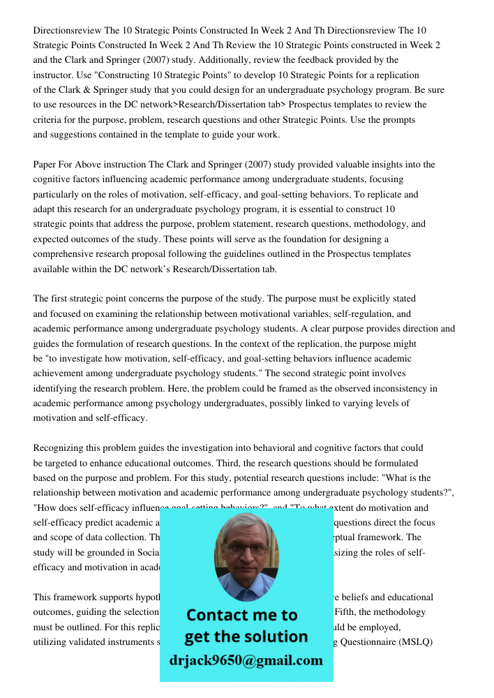 Review the 10 Strategic Points constructed in Week 2 and the Clark and Springer (2007) study. Additionally, review the feedback provided by the instructor. Use 