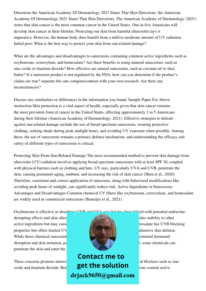 Directions: The American Academy of Dermatology (2021) states that skin cancer is the most common cancer in the United States. One in five Americans will develo