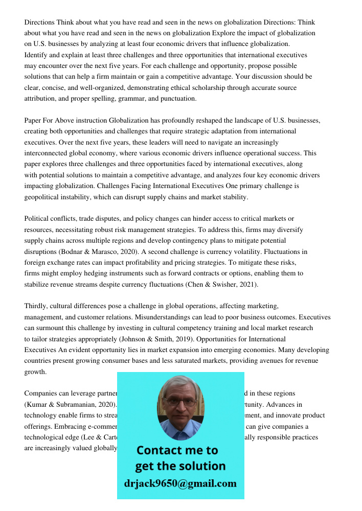 Explore the impact of globalization on U.S. businesses by analyzing at least four economic drivers that influence globalization. Identify and explain at least t