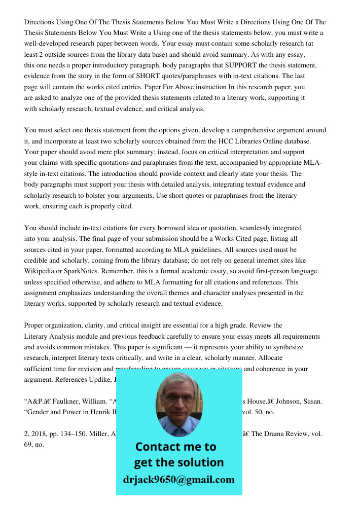 Using one of the thesis statements below, you must write a well-developed research paper between words. Your essay must contain some scholarly research (at leas