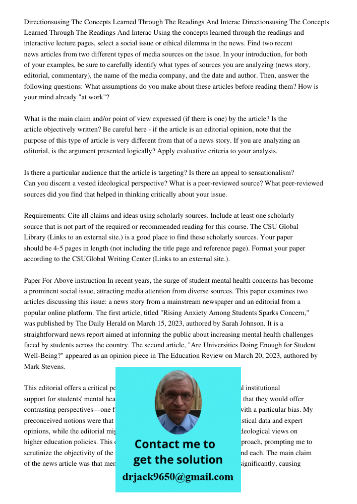 Using the concepts learned through the readings and interactive lecture pages, select a social issue or ethical dilemma in the news. Find two recent news articl