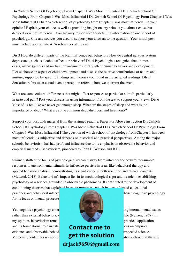 Dis 2which School Of Psychology From Chapter 1 Was Most Influential I Dis 2 Which school of psychology from Chapter 1 was most influential, in your opinion? Exp