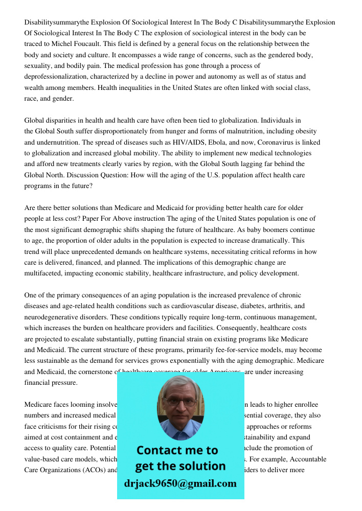 The explosion of sociological interest in the body can be traced to Michel Foucault. This field is defined by a general focus on the relationship between the bo