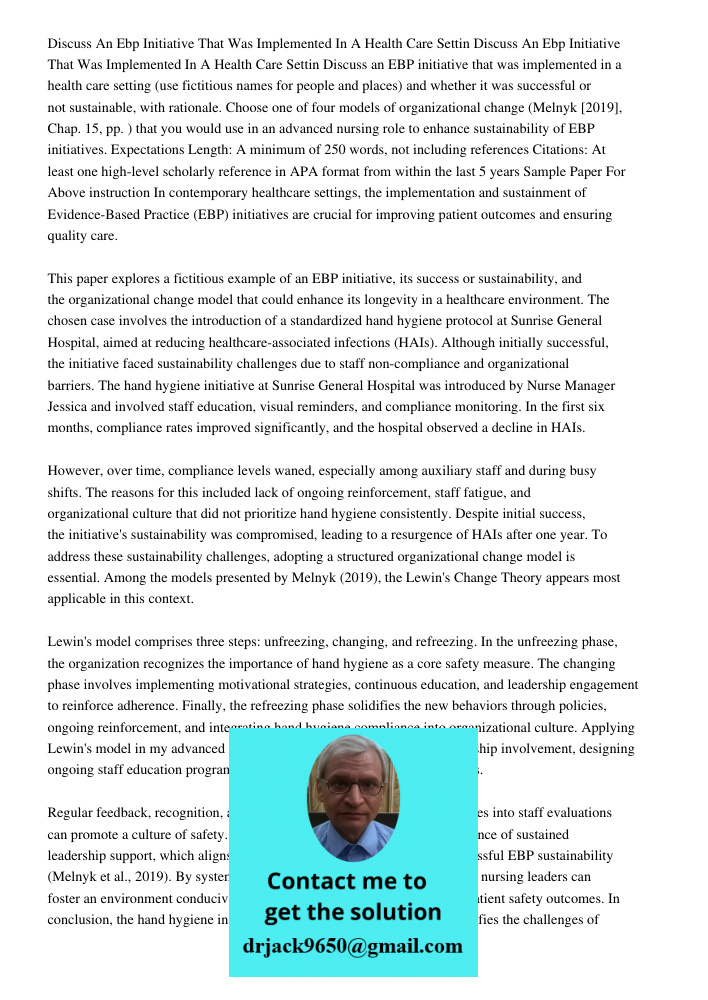 Discuss an EBP initiative that was implemented in a health care setting (use fictitious names for people and places) and whether it was successful or not sustai
