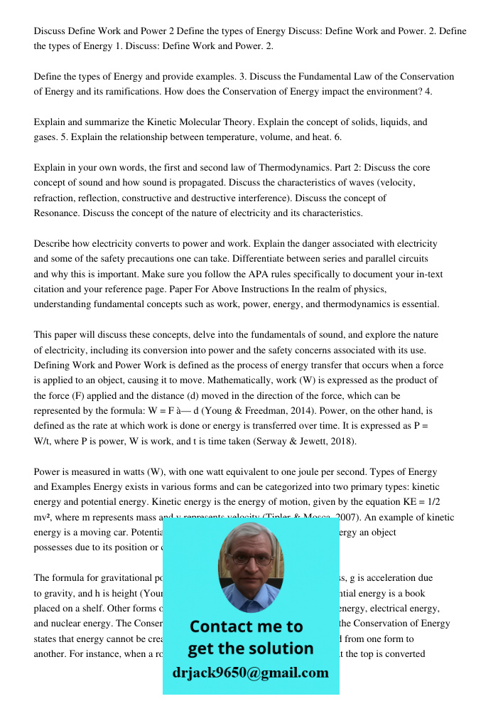 1. Discuss: Define Work and Power. 2. Define the types of Energy and provide examples. 3. Discuss the Fundamental Law of the Conservation of Energy and its rami