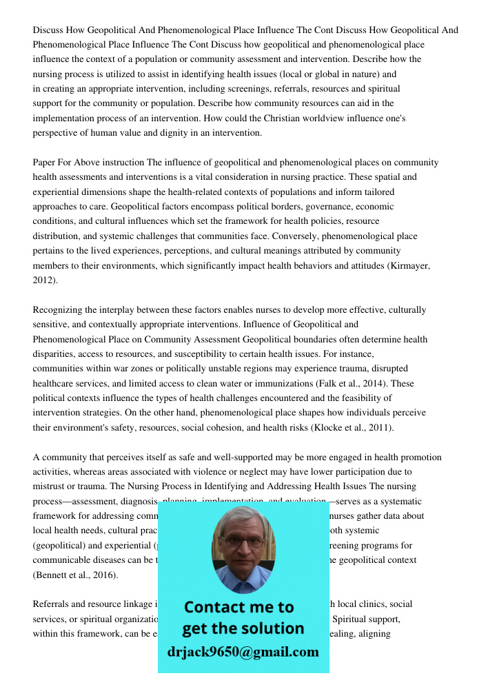 Discuss how geopolitical and phenomenological place influence the context of a population or community assessment and intervention. Describe how the nursing pro