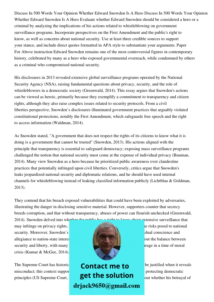 Evaluate whether Edward Snowden should be considered a hero or a criminal by analyzing the implications of his actions related to whistleblowing on government s