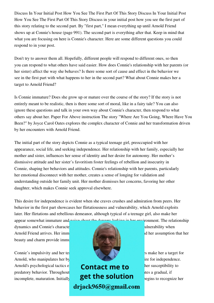 Discuss in your initial post how you see the first part of this story relating to the second part. By "first part," I mean everything up until Arnold Friend sho