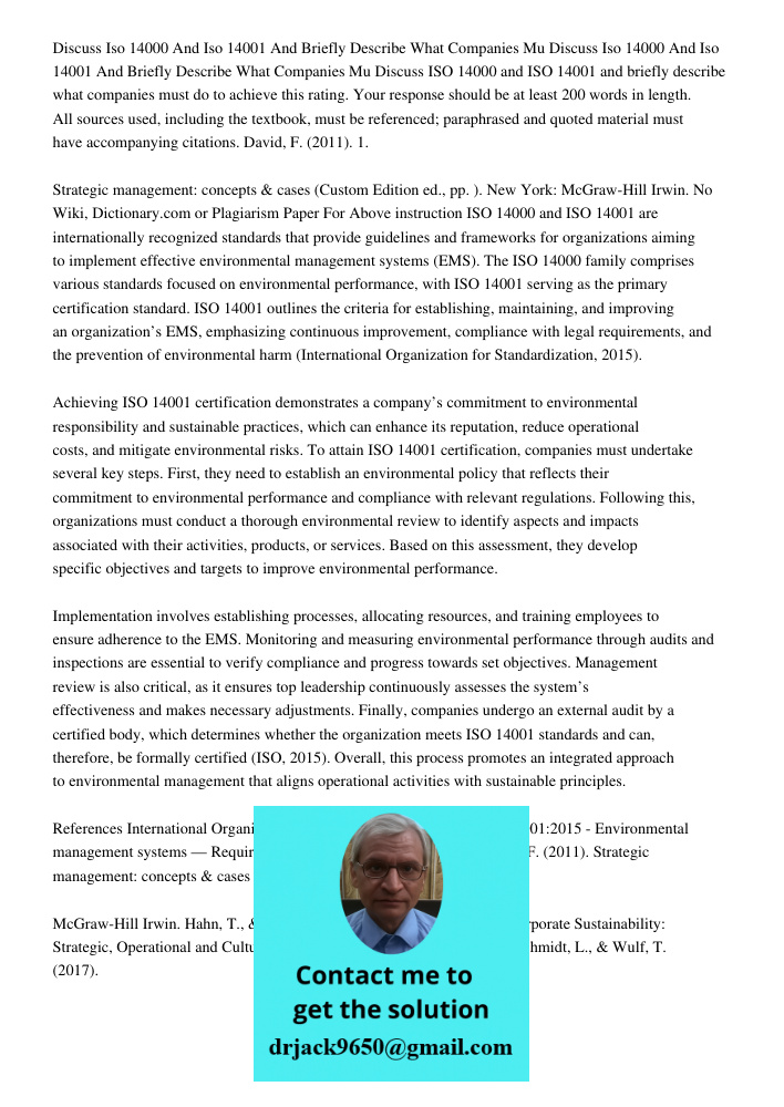 Discuss ISO 14000 and ISO 14001 and briefly describe what companies must do to achieve this rating. Your response should be at least 200 words in length. All so