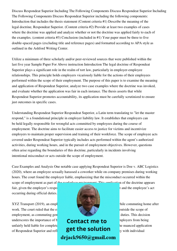 Discuss Respondeat Superior including the following components: Introduction that includes the thesis statement (Content criteria #1) Describe the meaning of th