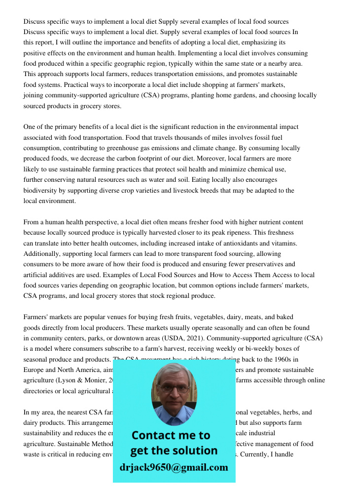 In this report, I will outline the importance and benefits of adopting a local diet, emphasizing its positive effects on the environment and human health. Imple