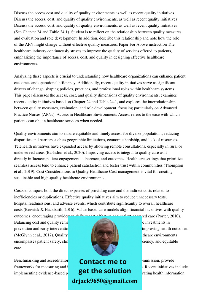 Discuss the access, cost, and quality of quality environments, as well as recent quality initiatives (See Chapter 24 and Table 24.1). Student is to reflect on t