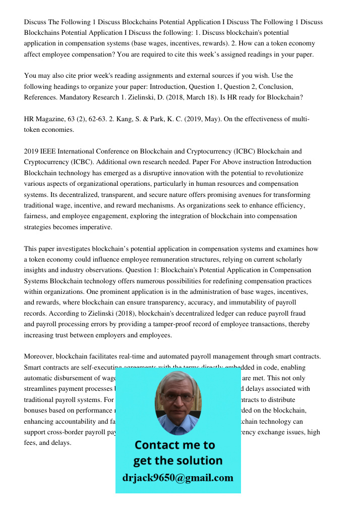 Discuss the following: 1. Discuss blockchain's potential application in compensation systems (base wages, incentives, rewards). 2. How can a token economy affec