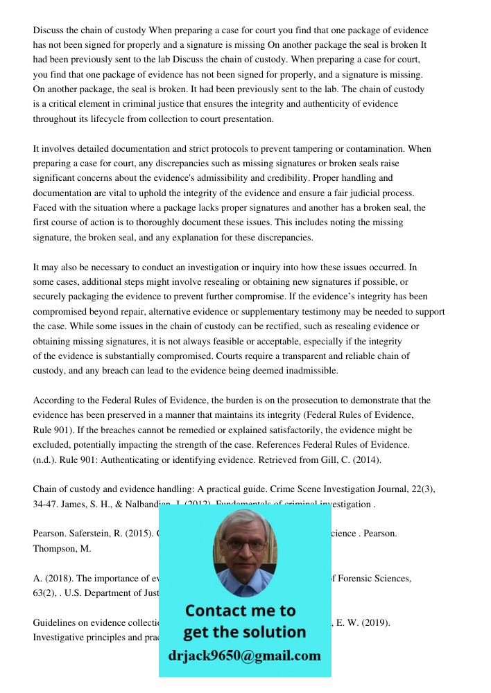 The chain of custody is a critical element in criminal justice that ensures the integrity and authenticity of evidence throughout its lifecycle from collection 