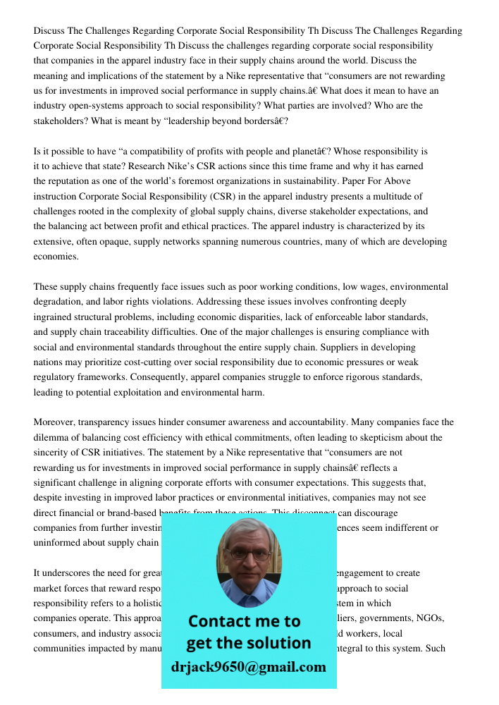 Discuss the challenges regarding corporate social responsibility that companies in the apparel industry face in their supply chains around the world. Discuss th