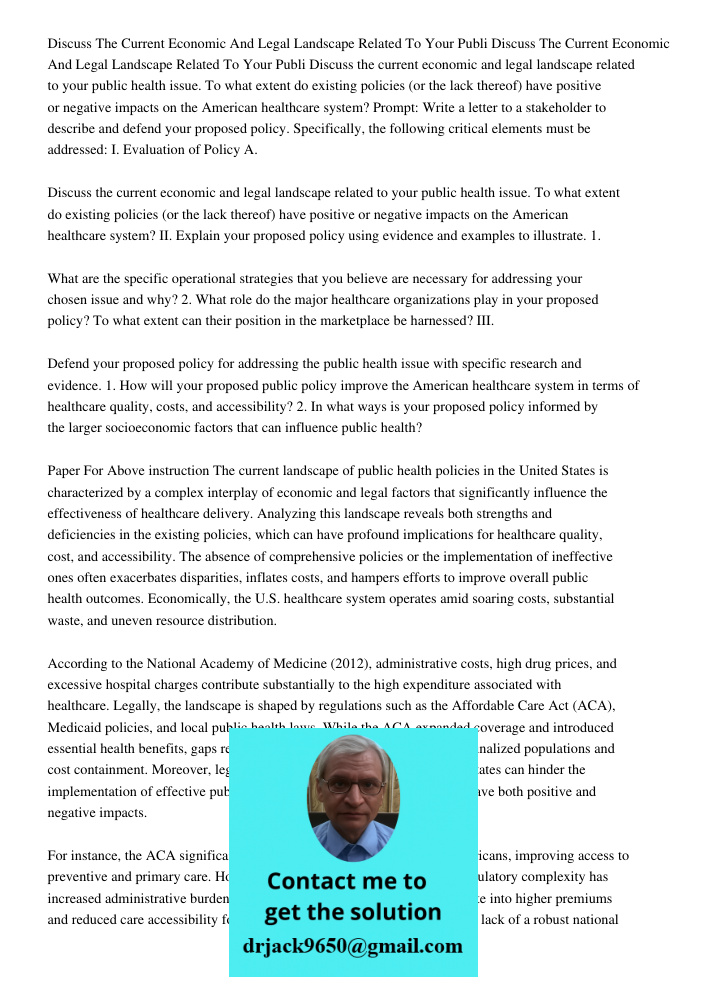 Discuss the current economic and legal landscape related to your public health issue. To what extent do existing policies (or the lack thereof) have positive or